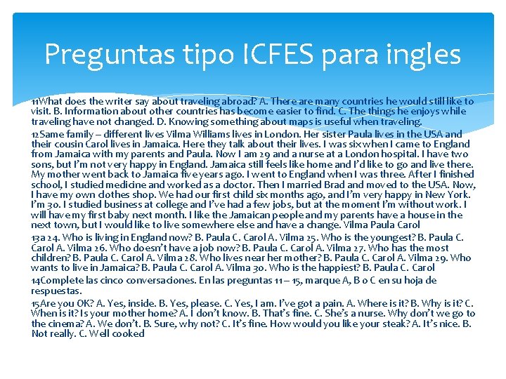 Preguntas tipo ICFES para ingles 11 What does the writer say about traveling abroad?