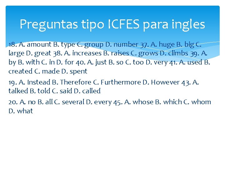 Preguntas tipo ICFES para ingles 18. A. amount B. type C. group D. number