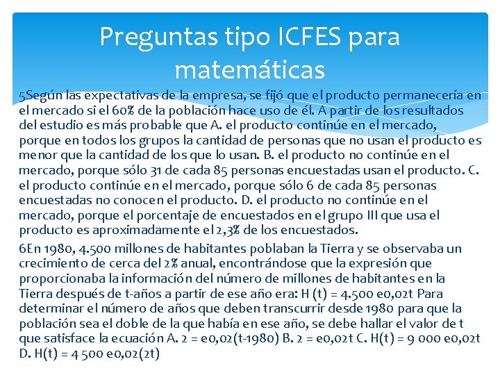 Preguntas tipo ICFES para matemáticas 5 Según las expectativas de la empresa, se fijó