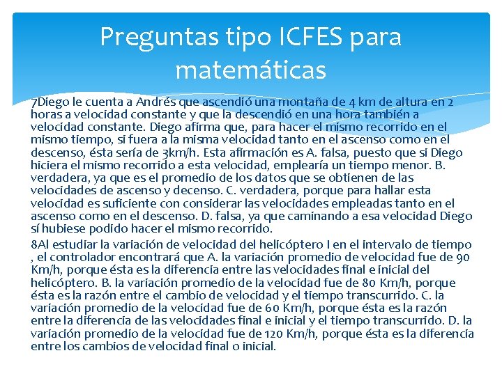 Preguntas tipo ICFES para matemáticas 7 Diego le cuenta a Andrés que ascendió una