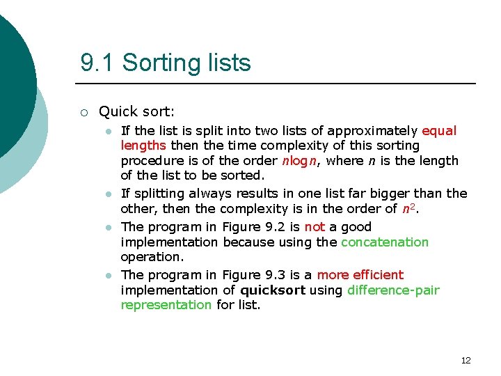 9. 1 Sorting lists ¡ Quick sort: l l If the list is split