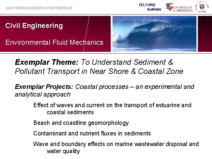 NORTHERN RESEARCH PARTNERSHIP TELFORD Institute Civil Engineering Environmental Fluid Mechanics Exemplar Theme: To Understand