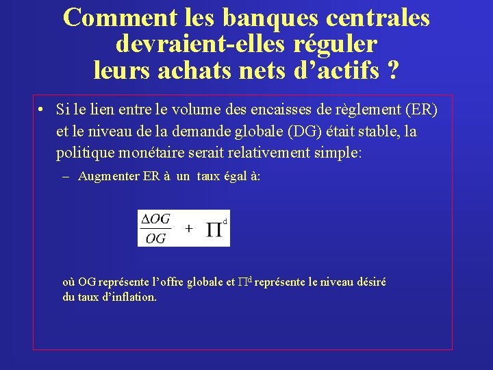 Comment les banques centrales devraient-elles réguler leurs achats nets d’actifs ? • Si le