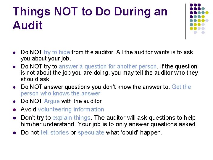 Things NOT to Do During an Audit l l l l Do NOT try