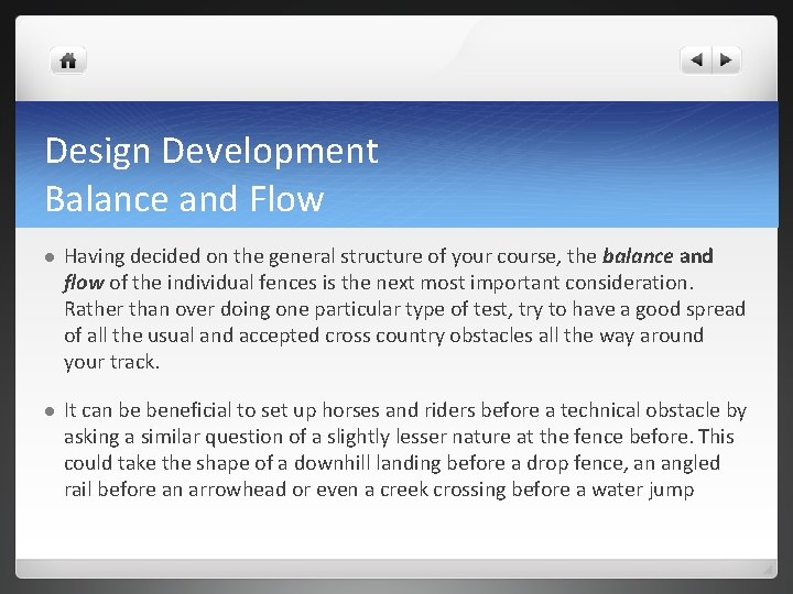 Design Development Balance and Flow l Having decided on the general structure of your