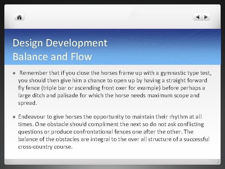 Design Development Balance and Flow l Remember that if you close the horses frame