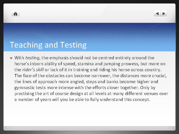 Teaching and Testing l With testing, the emphasis should not be centred entirely around