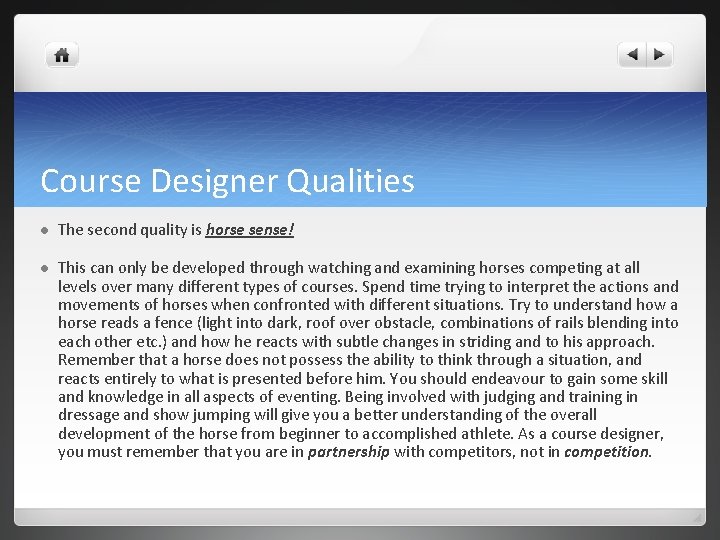 Course Designer Qualities l The second quality is horse sense! l This can only