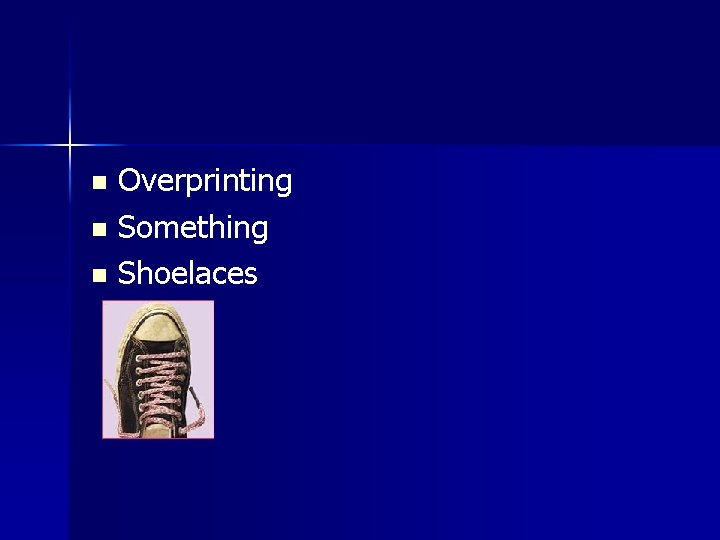 Overprinting n Something n Shoelaces n 