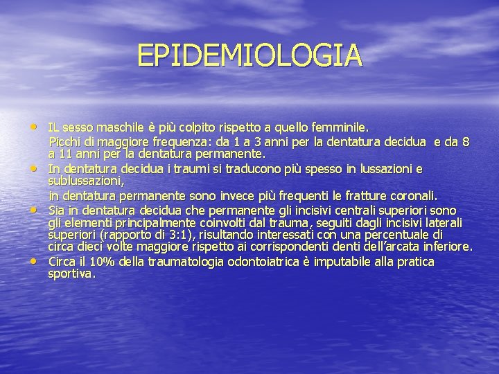 EPIDEMIOLOGIA • IL sesso maschile è più colpito rispetto a quello femminile. • •