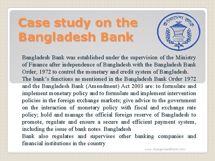 Case study on the Bangladesh Bank was established under the supervision of the Ministry