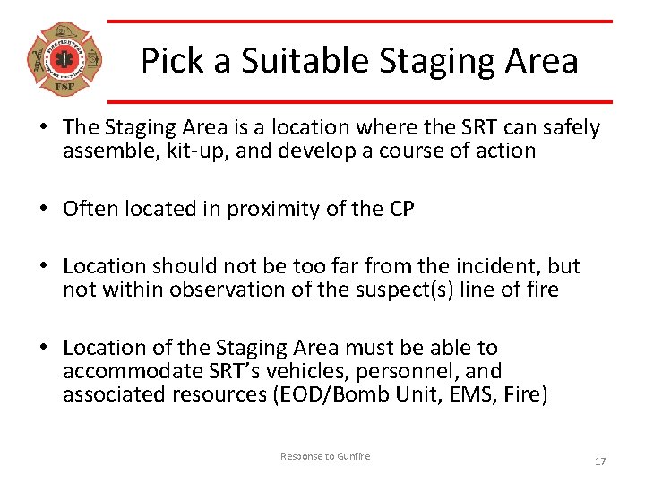 Pick a Suitable Staging Area • The Staging Area is a location where the