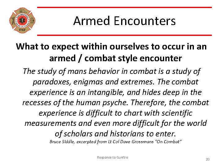 Armed Encounters What to expect within ourselves to occur in an armed / combat