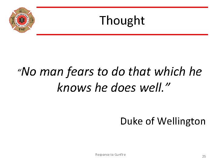 Thought “No man fears to do that which he knows he does well. ”