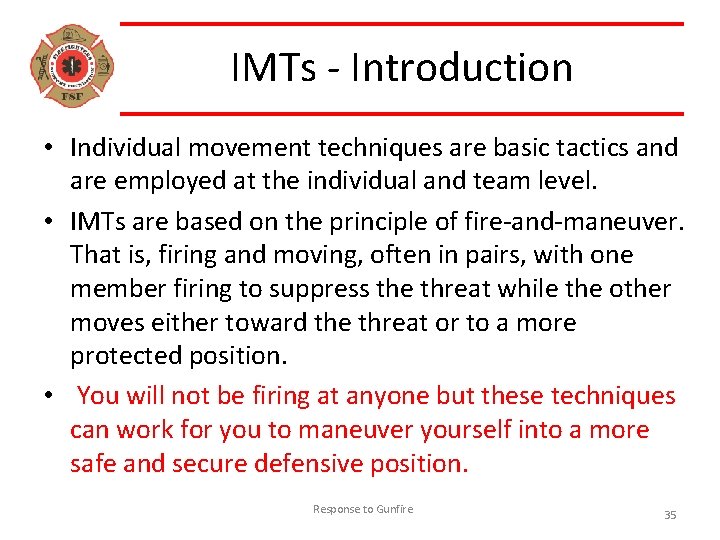 IMTs - Introduction • Individual movement techniques are basic tactics and are employed at