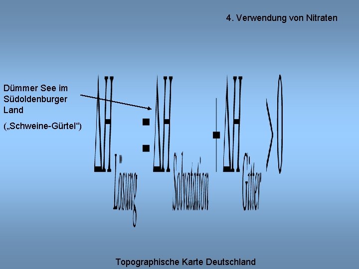 4. Verwendung von Nitraten Dümmer See im Südoldenburger Land („Schweine-Gürtel“) Topographische Karte Deutschland 