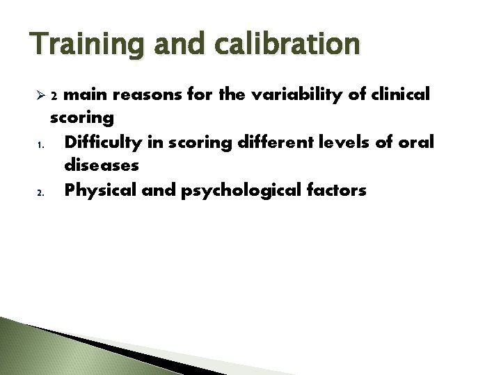 Training and calibration Ø 2 1. 2. main reasons for the variability of clinical