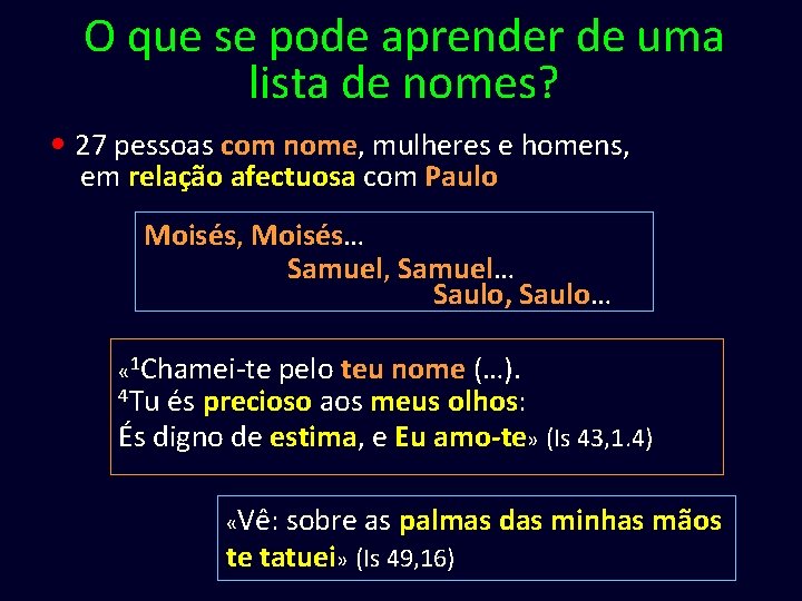 O que se pode aprender de uma lista de nomes? • 27 pessoas com