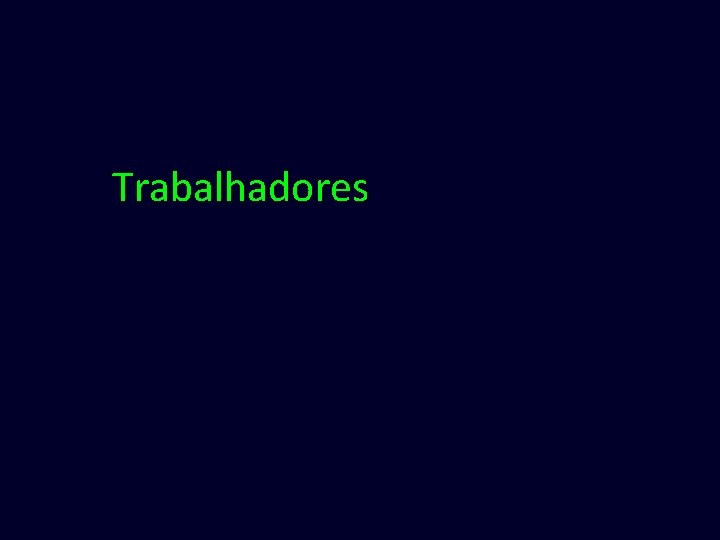 Trabalhadores 