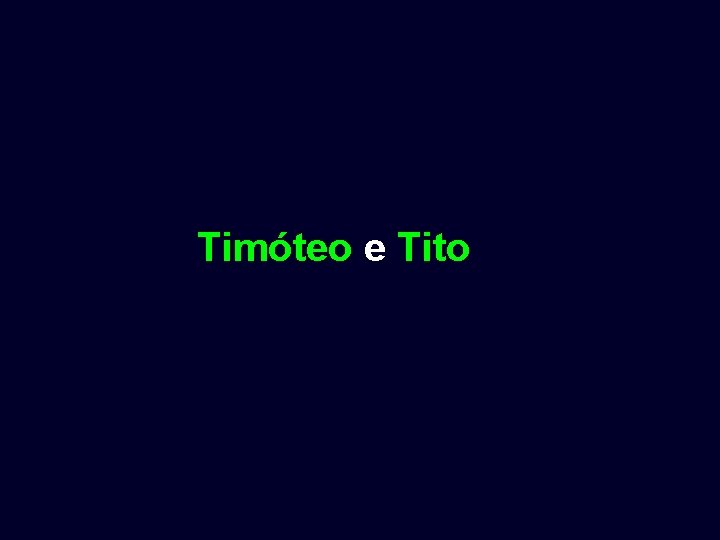 Timóteo e Tito 