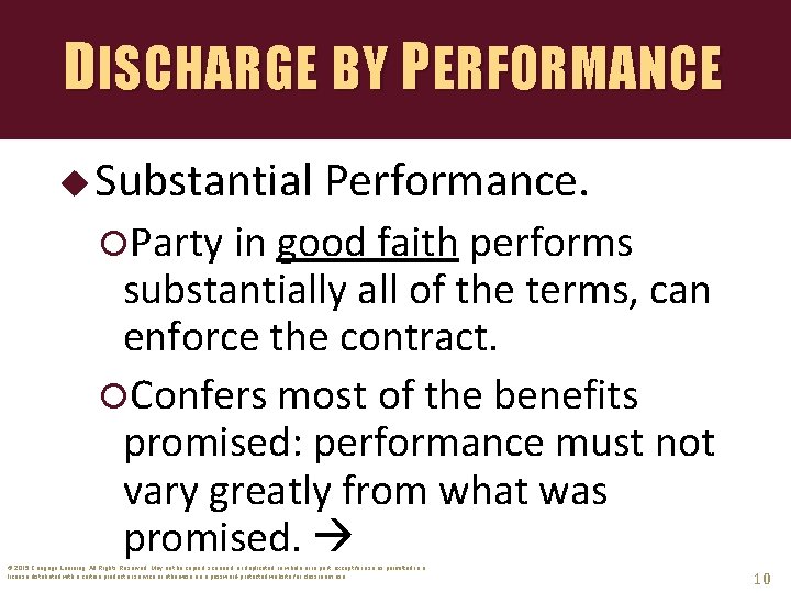 DISCHARGE BY PERFORMANCE u Substantial Performance. Party in good faith performs substantially all of