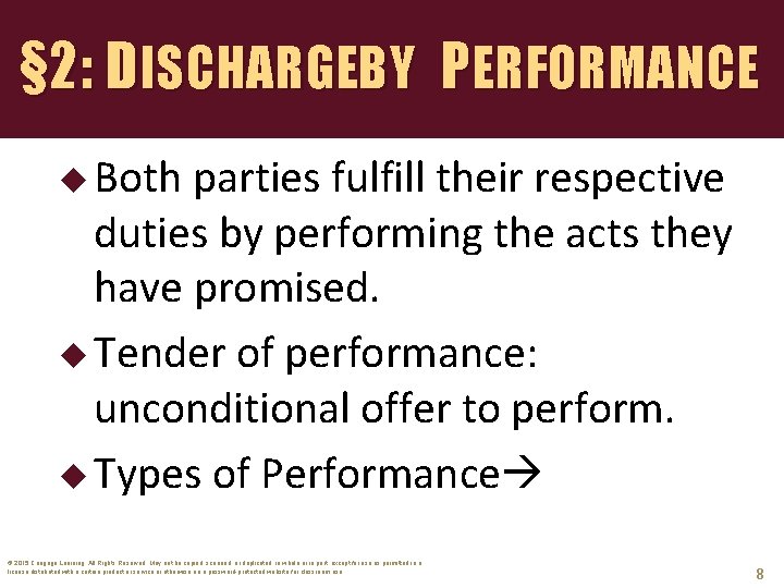 § 2: DISCHARGEBY PERFORMANCE u Both parties fulfill their respective duties by performing the