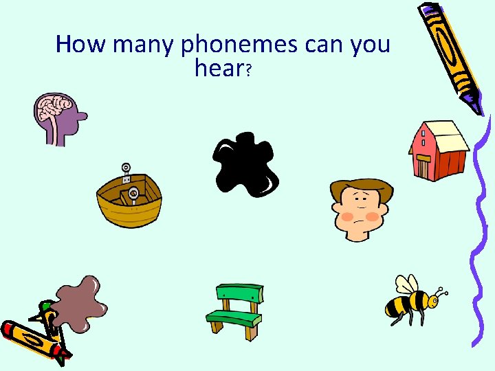 How many phonemes can you hear? 