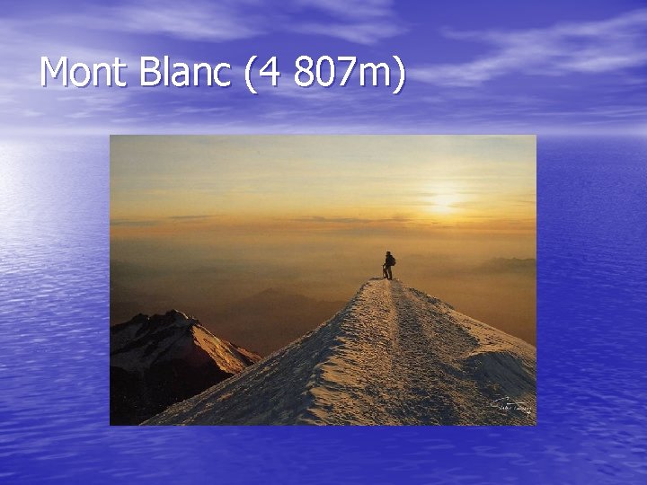 Mont Blanc (4 807 m) 