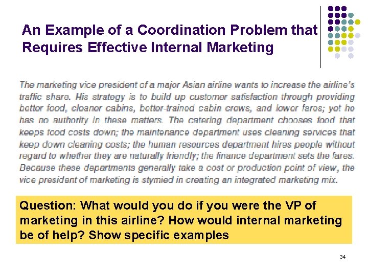 An Example of a Coordination Problem that Requires Effective Internal Marketing Question: What would An Example of a Coordination Problem that Requires Effective Internal Marketing Question: What would