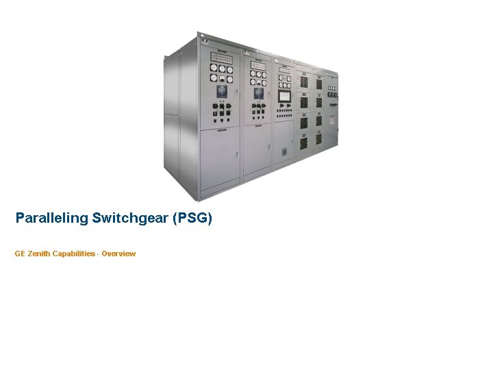 Paralleling Switchgear (PSG) GE Zenith Capabilities - Overview 