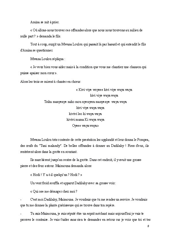 Amina se mit à prier. « Où allons-nous trouver ces offrandes alors que nous