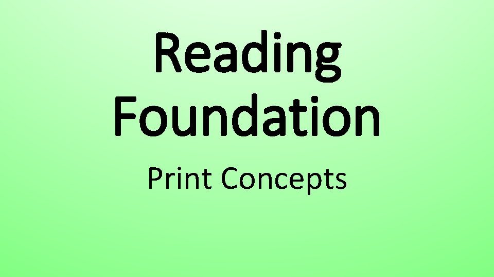 Reading Foundation Print Concepts 