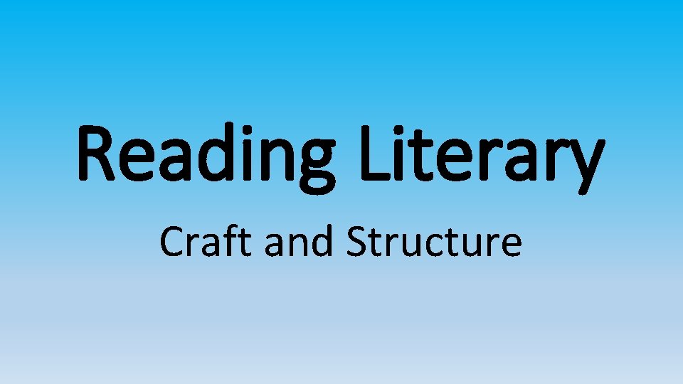 Reading Literary Craft and Structure 