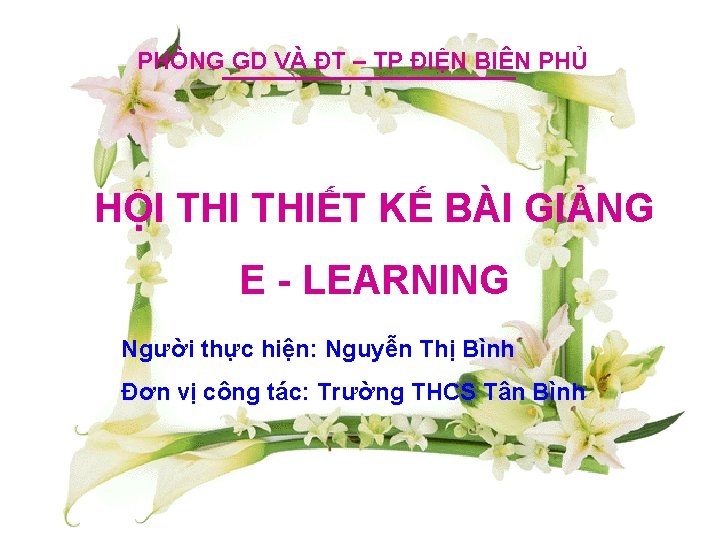 PHÒNG GD VÀ ĐT – TP ĐIỆN BIÊN PHỦ HỘI THIẾT KẾ BÀI GIẢNG