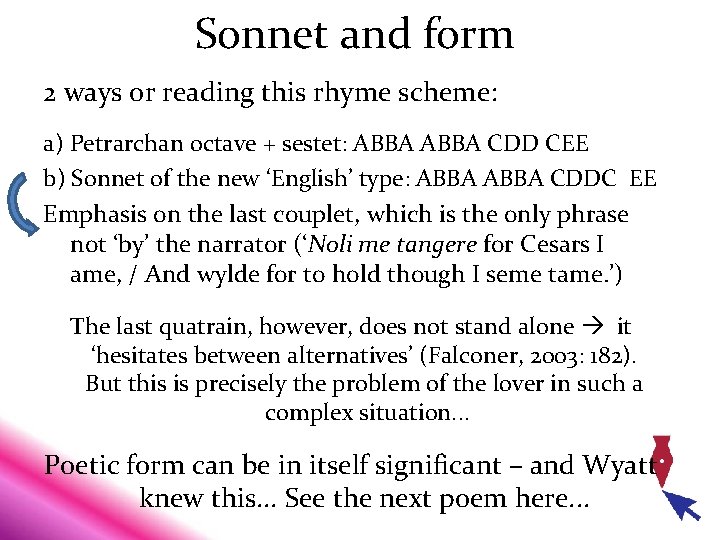 Sonnet and form 2 ways or reading this rhyme scheme: a) Petrarchan octave + Sonnet and form 2 ways or reading this rhyme scheme: a) Petrarchan octave +
