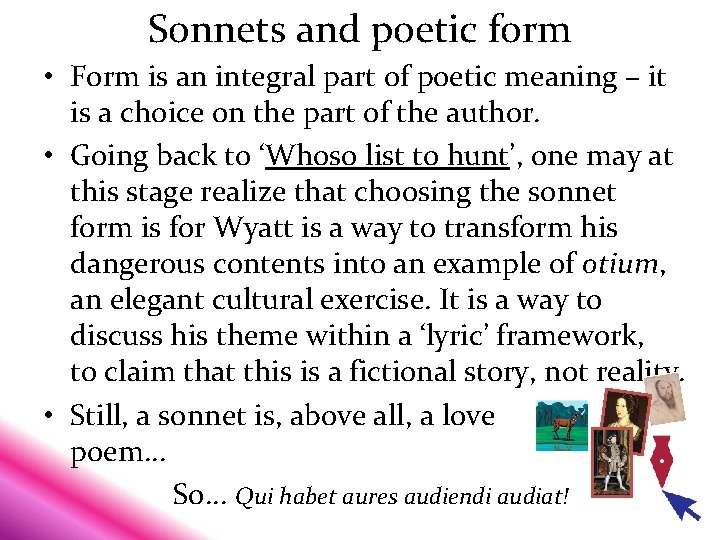 Sonnets and poetic form • Form is an integral part of poetic meaning – Sonnets and poetic form • Form is an integral part of poetic meaning –