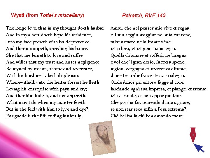 Wyatt (from Tottel’s miscellany) The longe love, that in my thought doeth harbar And Wyatt (from Tottel’s miscellany) The longe love, that in my thought doeth harbar And