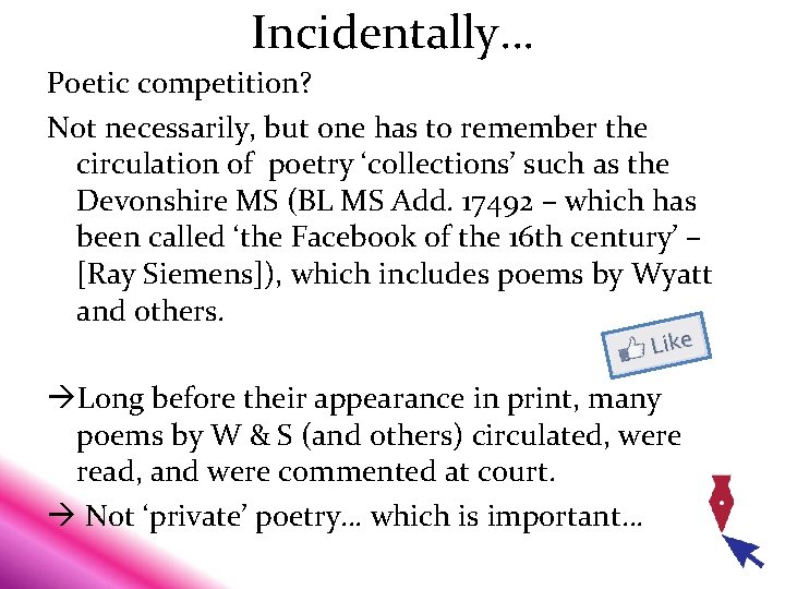 Incidentally… Poetic competition? Not necessarily, but one has to remember the circulation of poetry Incidentally… Poetic competition? Not necessarily, but one has to remember the circulation of poetry