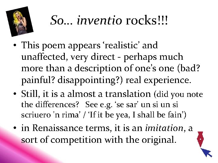 So… inventio rocks!!! • This poem appears ‘realistic’ and unaffected, very direct - perhaps So… inventio rocks!!! • This poem appears ‘realistic’ and unaffected, very direct - perhaps