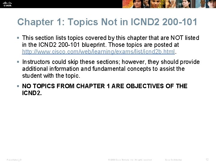 Chapter 1: Topics Not in ICND 2 200 -101 § This section lists topics Chapter 1: Topics Not in ICND 2 200 -101 § This section lists topics