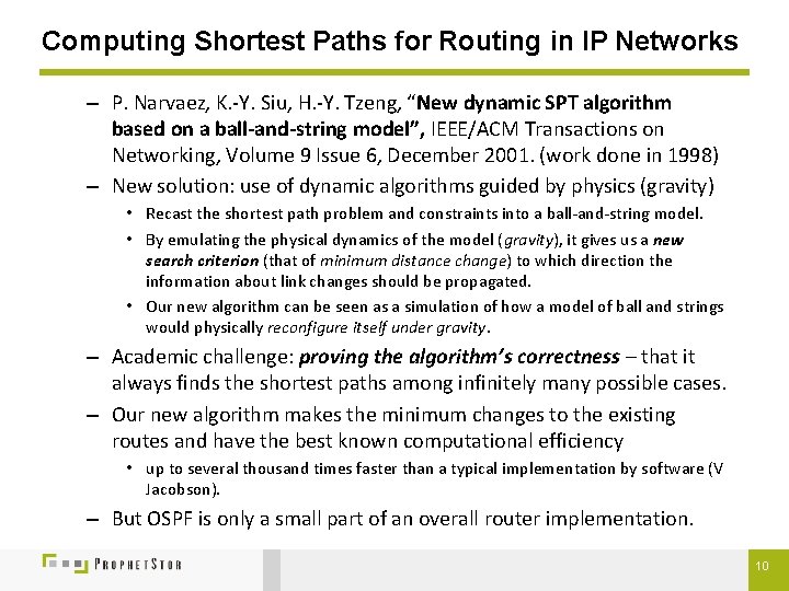 Computing Shortest Paths for Routing in IP Networks – P. Narvaez, K. -Y. Siu,