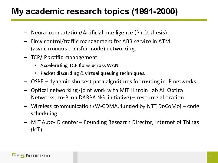 My academic research topics (1991 -2000) – Neural computation/Artificial Intelligence (Ph. D. thesis) –