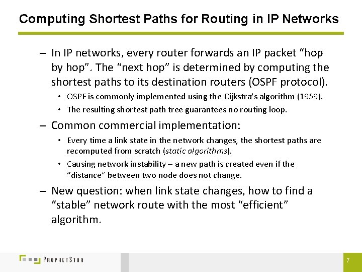 Computing Shortest Paths for Routing in IP Networks – In IP networks, every router