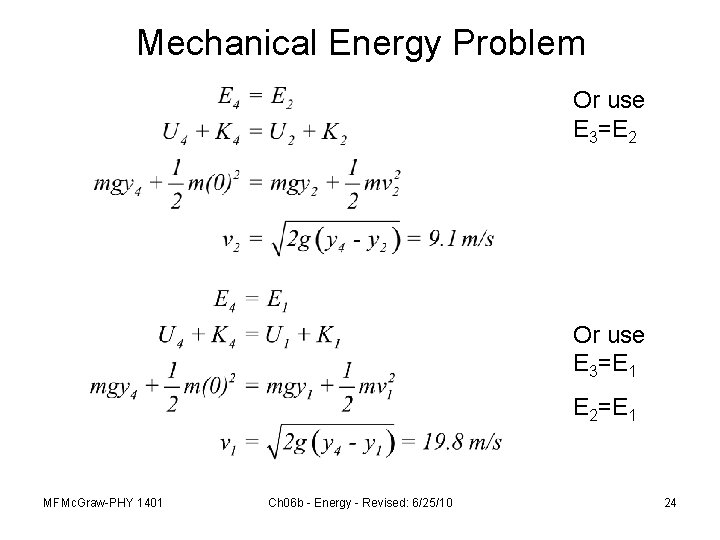 Mechanical Energy Problem Or use E 3=E 2 Or use E 3=E 1 E