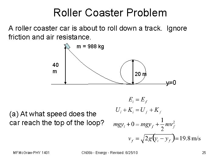Roller Coaster Problem A roller coaster car is about to roll down a track.