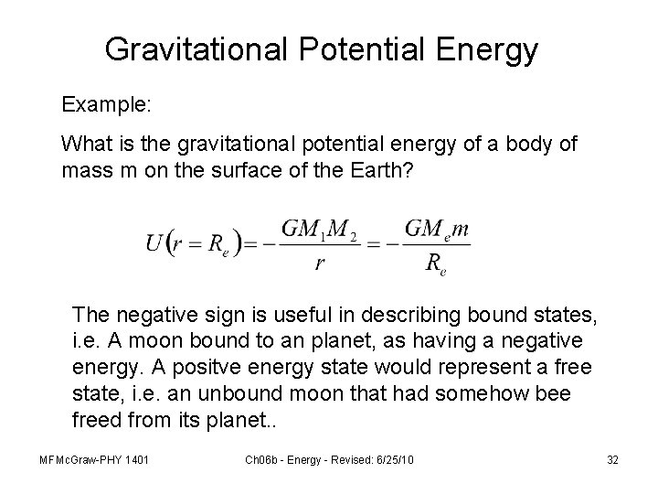 Gravitational Potential Energy Example: What is the gravitational potential energy of a body of