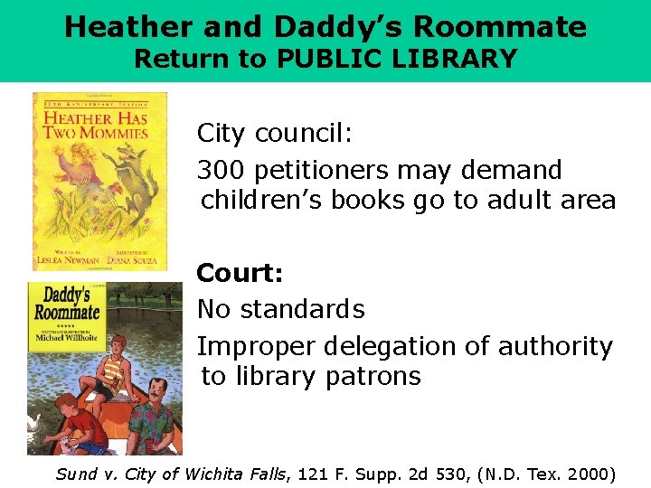 Heather and Daddy’s Roommate Return to PUBLIC LIBRARY City council: 300 petitioners may demand