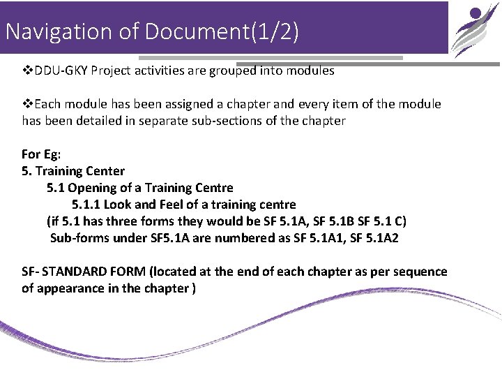 Navigation of Document(1/2) v. DDU-GKY Project activities are grouped into modules v. Each module