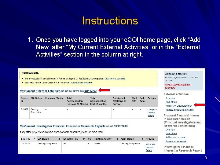 Instructions 1. Once you have logged into your e. COI home page, click “Add