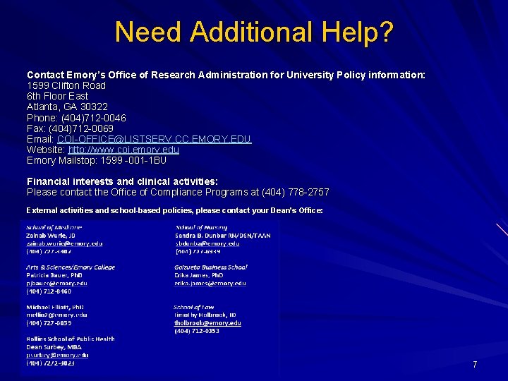 Need Additional Help? Contact Emory’s Office of Research Administration for University Policy information: 1599